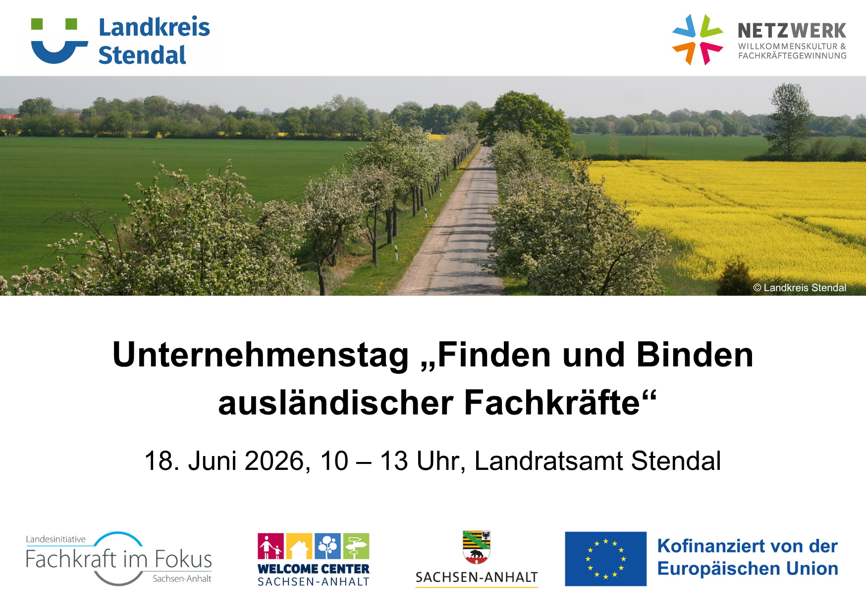 Foto einer Obstbaumallee und eines Rapsfeldes in voller Blüte, Schriftzug "Unternehmenstag 'Finden und Binden ausländischer Fachkräfte' 18. Juni 2026, 10 – 13 Uhr, Landratsamt Stendal“ sowie einige Logos